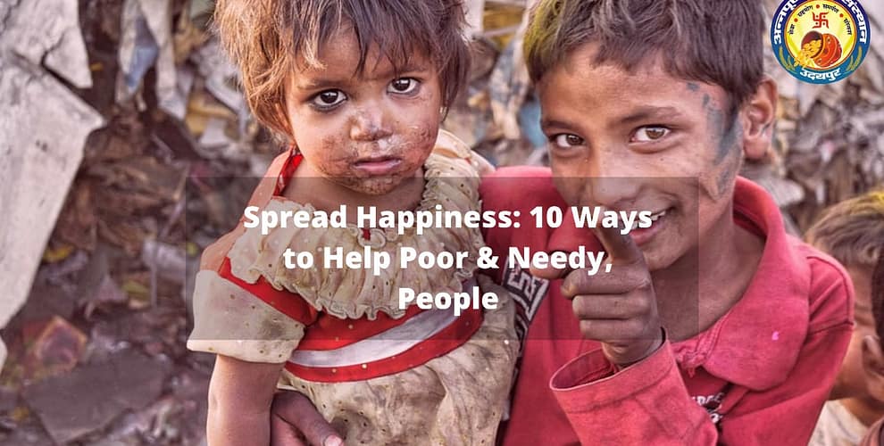 10 Ways to Help Poor & Needy People, Annapurna Seva Sansthan