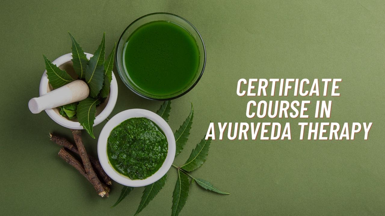 Certificate Course in Ayurveda Therapy
